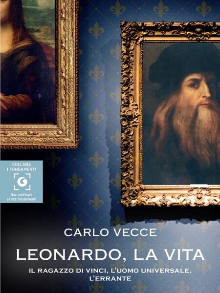 Carlo Vecce, Leonardo, la vita, Giunti, 2024