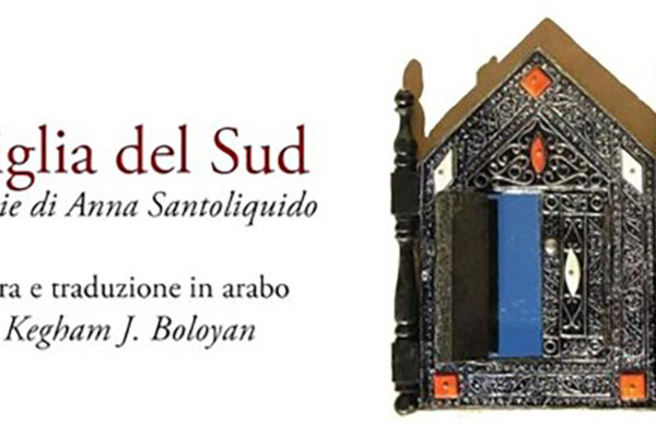 ANNA SANTOLIQUIDO, Figlia del Sud / ابنة الجنوب, cura e traduzione in arabo di Kegham J. Boloyan, Nemapress Edizioni, Alghero / Roma, 2024