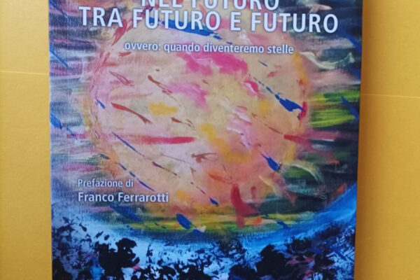 Nel Futuro. Tra Futuro e Futuro: il nuovo volume di Pietro Zocconali 